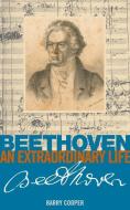 Beethoven: An Extraordinary Life di Barry Cooper edito da Associated Board Of The Royal Schools Of Music