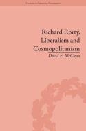 Richard Rorty, Liberalism and Cosmopolitanism di David E. McClean edito da ROUTLEDGE