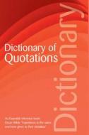 The Dictionary Of Quotations edito da Wordsworth Editions Ltd
