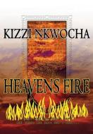 Heavens Fire di Kizzi Nkwocha edito da Apex Publishing Ltd