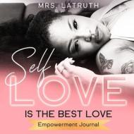 Self Love Is The Best Love: Empowerment di BRIANA HAMPTON edito da Lightning Source Uk Ltd