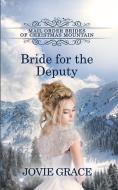 BRIDE FOR THE DEPUTY di JO GRAFFORD edito da LIGHTNING SOURCE UK LTD