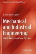 Mechanical and Industrial Engineering edito da Springer International Publishing
