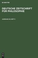 Deutsche Zeitschrift für Philosophie, Jahrgang 40, Heft 11, Deutsche Zeitschrift für Philosophie Jahrgang 40, Heft 11 edito da De Gruyter