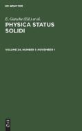 Physica status solidi, Volume 24, Number 1, November 1 edito da De Gruyter