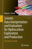 Seismic Data Interpretation and Evaluation for Hydrocarbon Exploration and Production di Niranjan C. Nanda edito da Springer-Verlag GmbH