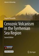 Cenozoic Volcanism in the Tyrrhenian Sea Region di Angelo Peccerillo edito da Springer-Verlag GmbH
