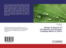 Design & Analysis of Inheritance and Dynamic Coupling Metric in OOP's di Neha Sehrawat, Ritu Sindhu edito da LAP Lambert Academic Publishing