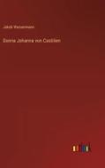 Donna Johanna von Castilien di Jakob Wassermann edito da Outlook Verlag