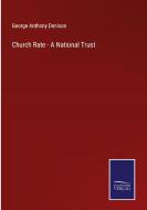 Church Rate - A National Trust di George Anthony Denison edito da Salzwasser-Verlag