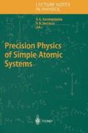 Precision Physics of Simple Atomic Systems di Savely G. Ed Karshenboim edito da Springer Berlin Heidelberg