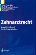 Zahnarztrecht:: Praxishandbuch Fur Zahnmedizinerr di Martin Vo, Hans P. Ries, Karl-Heinz Schnieder edito da Springer