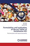 Formulation and evaluation of Buccal Tablet of Venlafaxine HCl di Asha Patel, Kanu Patel, Natvarlal Patel edito da LAP Lambert Academic Publishing