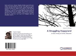A Struggling Happyland di Vincent D. Mussehl edito da LAP Lambert Academic Publishing