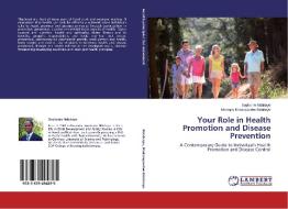 Your Role in Health Promotion and Disease Prevention di Sophonie Ndahayo, Monique Mukanyandwi-Ndahayo edito da LAP Lambert Academic Publishing