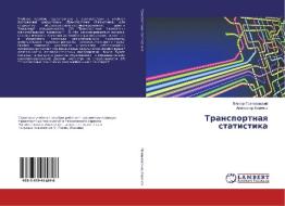 Transportnaya statistika di Viktor Poznahovskij, Alexandr Kirichok edito da LAP Lambert Academic Publishing