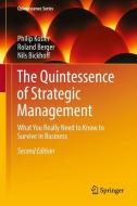 The Quintessence of Strategic Management di Roland Berger, Nils Bickhoff, Philip Kotler edito da Springer Berlin Heidelberg