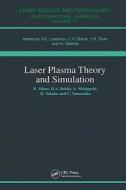 Laser Plasma Theory And Simulation di Hector A. Boldis, Kunioki Mima, Akio Nishiguchi, Hideaki Takabe, Chiyoe Yamanaka edito da Harwood-academic Publishers