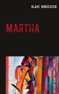 Martha di Klaus Hinrichsen edito da Books on Demand