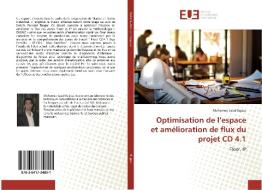 Optimisation de l'espace et amélioration de flux du projet CD 4.1 di Mohamed Saad Bajjou edito da Éditions universitaires européennes