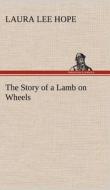 The Story of a Lamb on Wheels di Laura Lee Hope edito da TREDITION CLASSICS