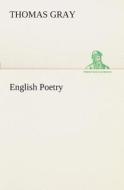 English Poetry di Thomas Gray edito da Tredition Classics