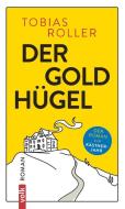 Der Goldhügel di Tobias Roller edito da Volk Verlag