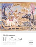 HinGabe di Thomas Kaiser, Leedom Lefferts, Martina Wernsdörfer edito da Arnoldsche Art Publishers