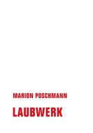 Laubwerk di Poschmann Marion edito da Verbrecher Verlag
