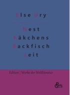 Nesthäkchens Backfischzeit di Else Ury edito da Gröls Verlag