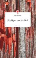 Die Zigarrenschachtel. Life is a Story - story.one di Lukas Hochholzer edito da story.one publishing