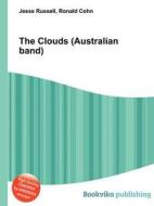 The Clouds (australian Band) di Jesse Russell, Ronald Cohn edito da Book On Demand Ltd.