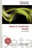 Space in Landscape Design edito da Betascript Publishing