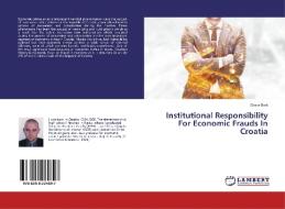 Institutional Responsibility For Economic Frauds In Croatia di Davor Bedi edito da LAP Lambert Academic Publishing