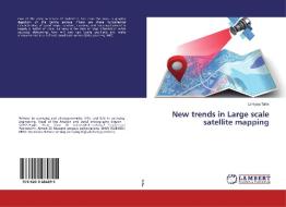 New trends in Large scale satellite mapping di Lamyaa Taha edito da LAP Lambert Academic Publishing