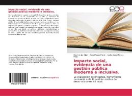 Impacto social, evidencia de una gestión pública moderna e inclusiva di Maylin Arias Gilart, Rubiel Reyes Falcón, Carlos Cesar Torres Paez edito da EAE