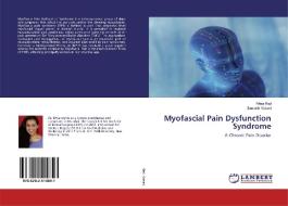 Myofascial Pain Dysfunction Syndrome di Rhea Reji, Santosh Vasavi edito da LAP Lambert Academic Publishing