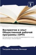 Vospriqtie i opyt Obschestwennoj rabochej programmy (ORP) di Takudzwa Leonard Matende edito da Sciencia Scripts