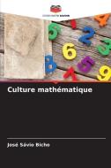 Culture mathématique di José Sávio Bicho edito da Editions Notre Savoir