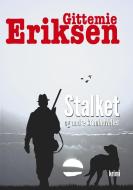 Stalket di Gittemie Eriksen edito da Books on Demand
