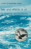 Fate and Effects of Oil in Marine Ecosystems edito da Springer Netherlands