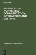 Nonverbal Communication, Interaction, and Gesture edito da De Gruyter Mouton