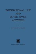 International Law and Outer Space Activities di Ogunsola O. Ogunbanwo edito da Springer Netherlands
