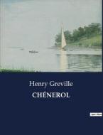 CHÉNEROL di Henry Greville edito da Culturea