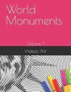 World Monuments di Viatico Art edito da Independently Published