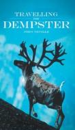 Travelling the Dempster di John Neville edito da Westwood Books Publishing