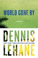 World Gone by di Dennis Lehane edito da WILLIAM MORROW