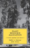 Plant Resource Allocation di Farhri Bazzaz edito da ELSEVIER