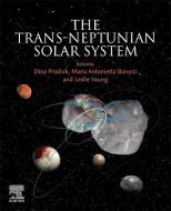 The Trans-Neptunian Solar System di Dina Prialnik edito da ELSEVIER