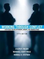 Working Through Conflict di Joseph P. Folger, Marshall Scott Poole, Randall K. Stutman edito da Pearson Education (us)